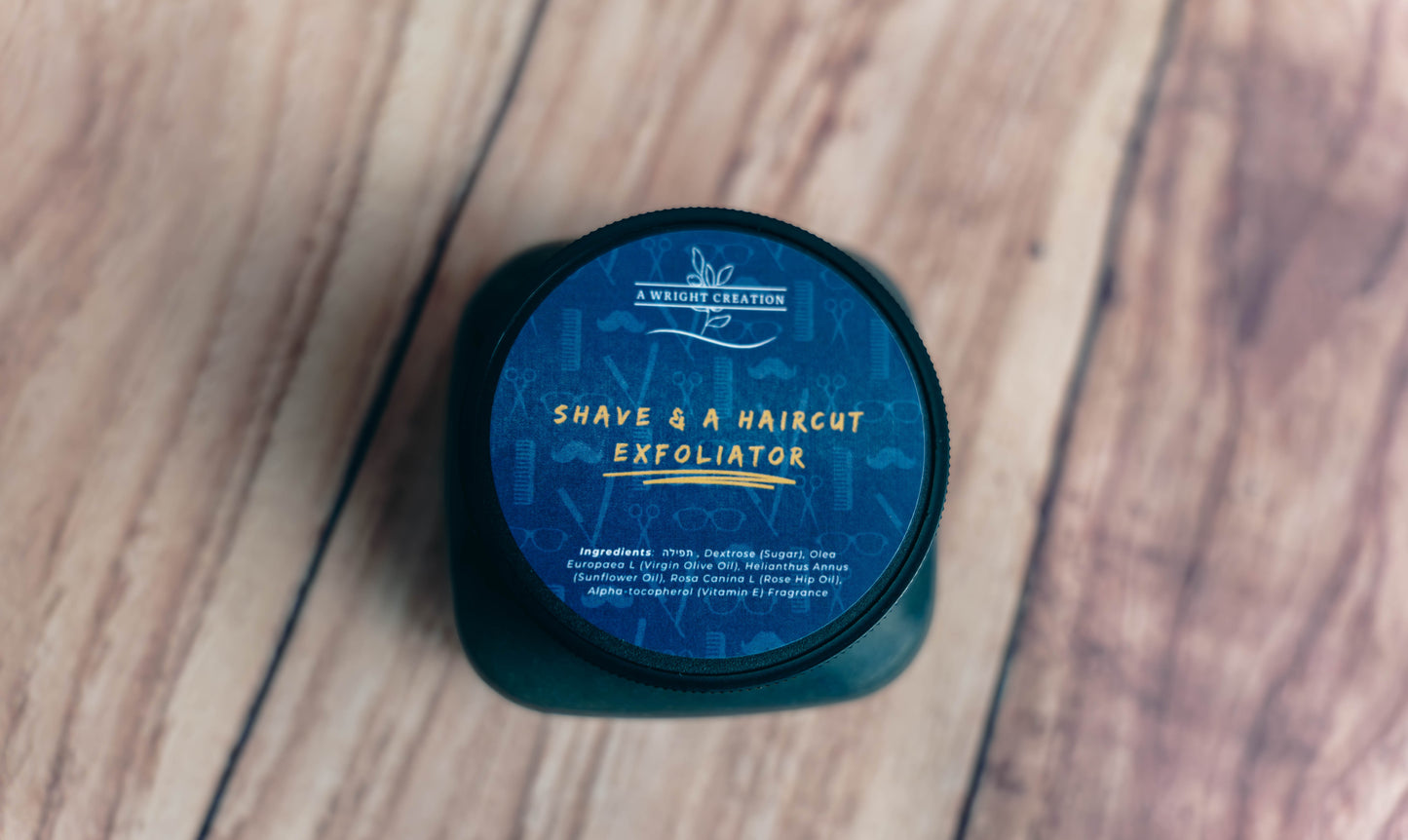 Exfoliator container labeled 'Shave & A Haircut' on a wooden surface