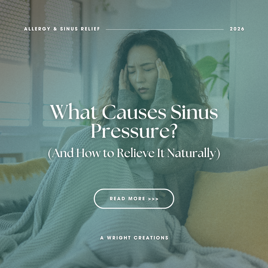 What Causes Sinus Pressure? (And How to Relieve It Naturally)